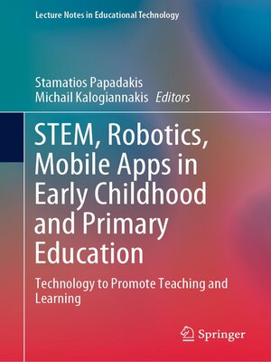 cover image of STEM, Robotics, Mobile Apps in Early Childhood and Primary Education